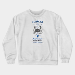 Zodiac Cancer Mantra Crewneck Sweatshirt